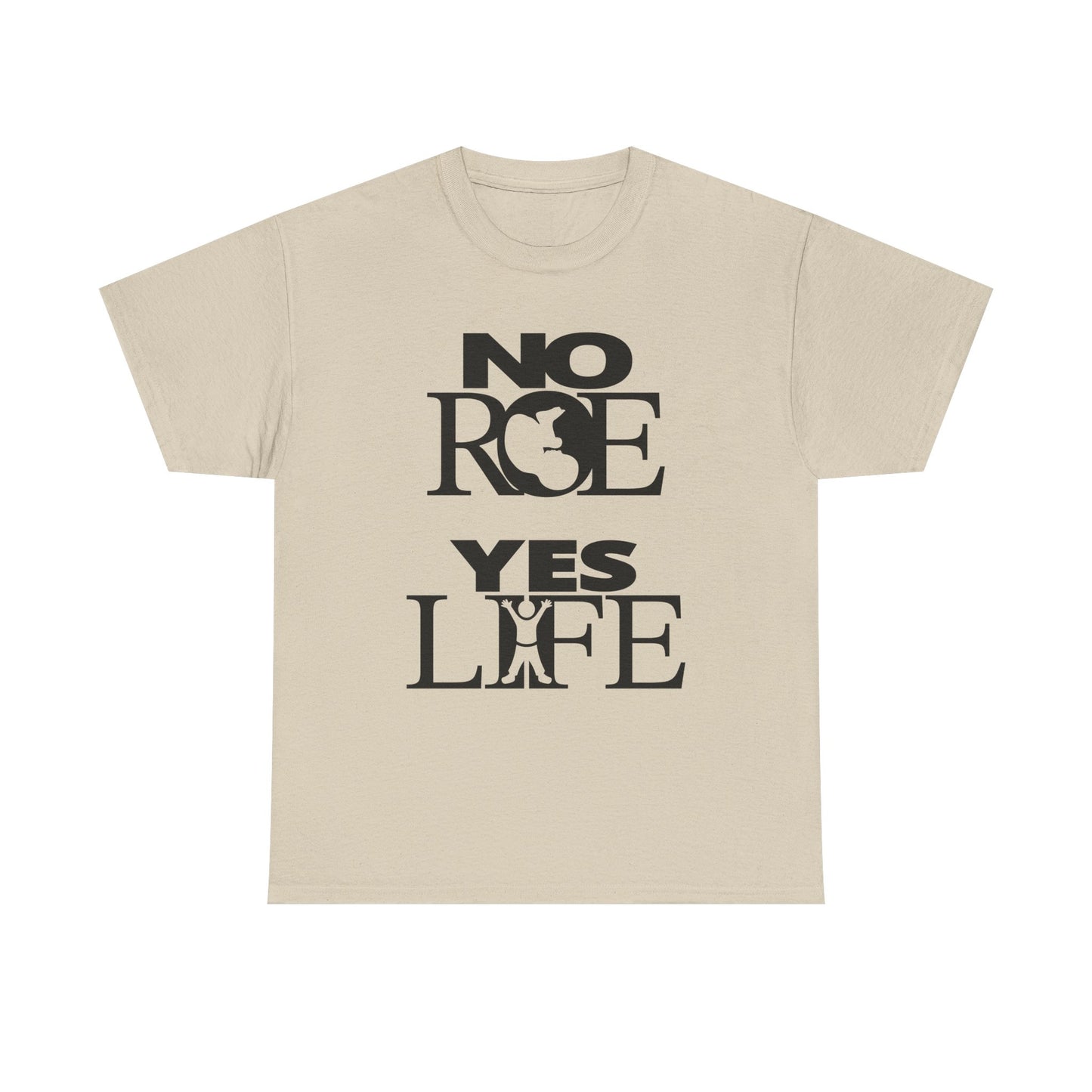 Unisex Heavy Cotton Tee - NO ROE, YES LIFE (Stacked Logos)