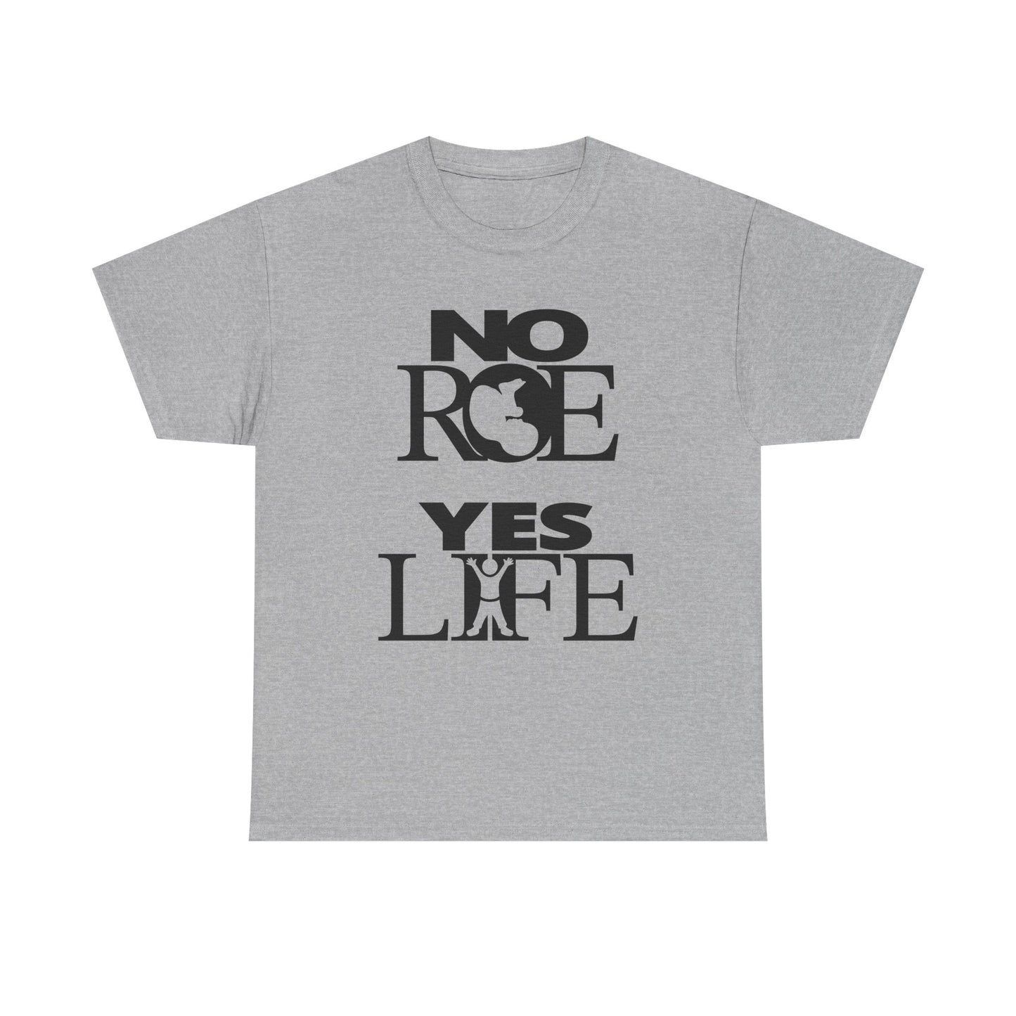 Unisex Heavy Cotton Tee - NO ROE, YES LIFE (Stacked Logos)