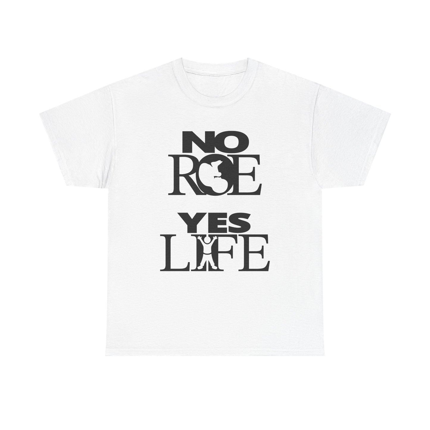 Unisex Heavy Cotton Tee - NO ROE, YES LIFE (Stacked Logos)