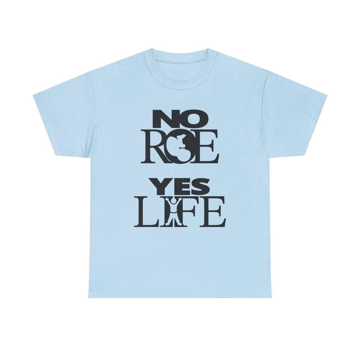 Unisex Heavy Cotton Tee - NO ROE, YES LIFE (Stacked Logos)