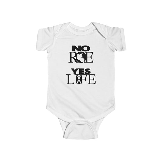 Infant Bodysuit - NO ROE, YES LIFE (Stacked)