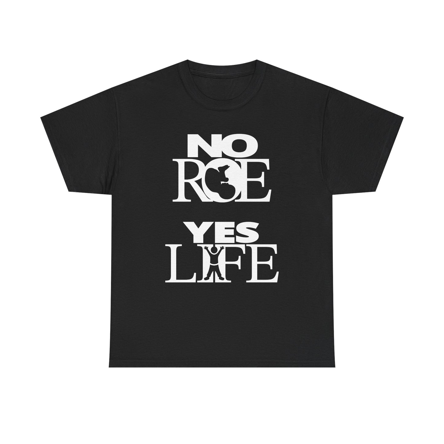 Unisex Heavy Cotton Tee - NO ROE, YES LIFE (Stacked Logos)