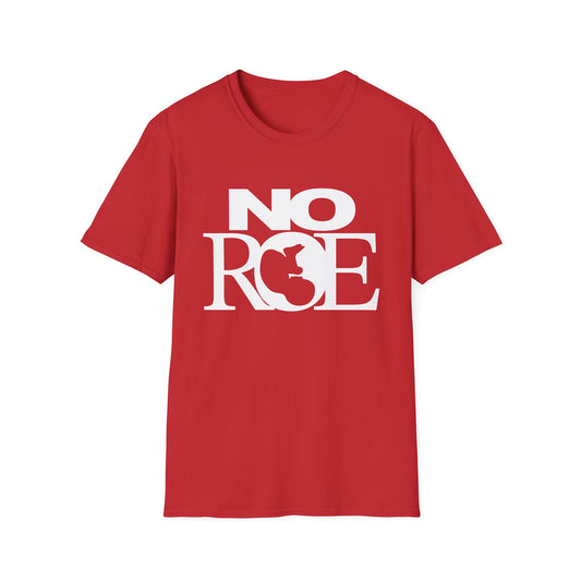 Unisex Softstyle T-Shirt - NO ROE, YES LIFE (Front & Back)